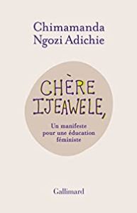 Litt_adulte_Chère Ijeawele, un manifeste pour une éducation féministe