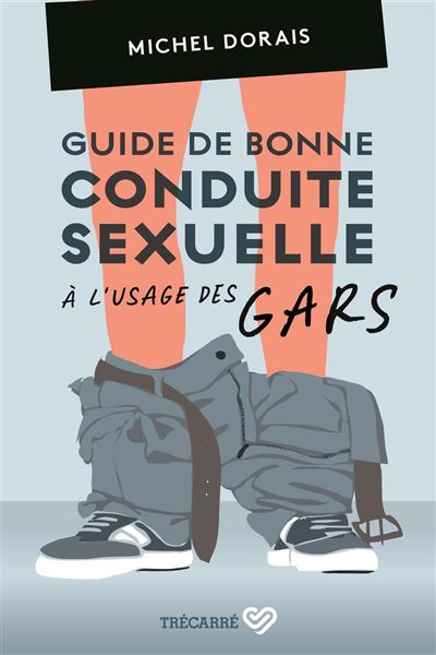 livre-ado-sexualité-Guide-de-bonne-conduite-sexuelle-a-l-usage-des-gars-suzette-decolle-les-etiquettes