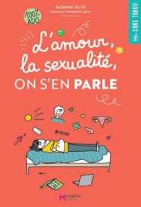 couverture du livre pour ados de suzanne jolys "l'amour, la sexualité, on s'en parle" aux éditions magenta